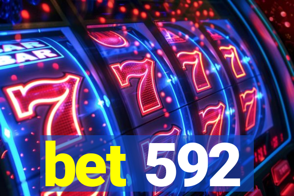 bet 592